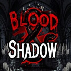 Blood & Shadow